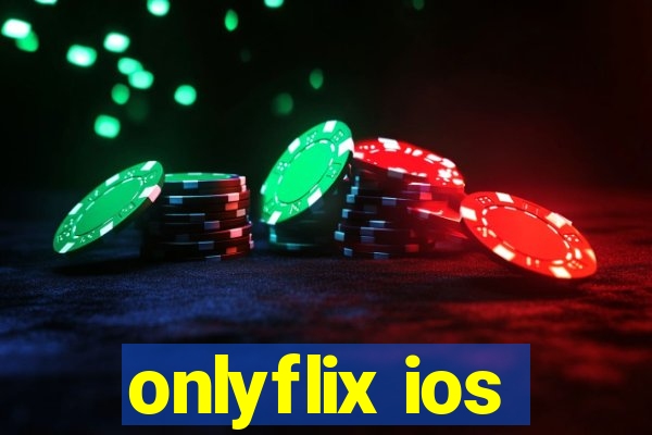 onlyflix ios